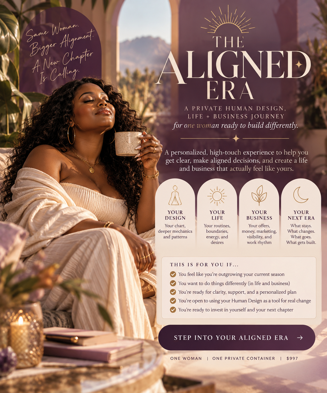 The Aligned Era invitation: private Human Design, life, and business support, with your design, life, business, and next chapter at the center. $997.